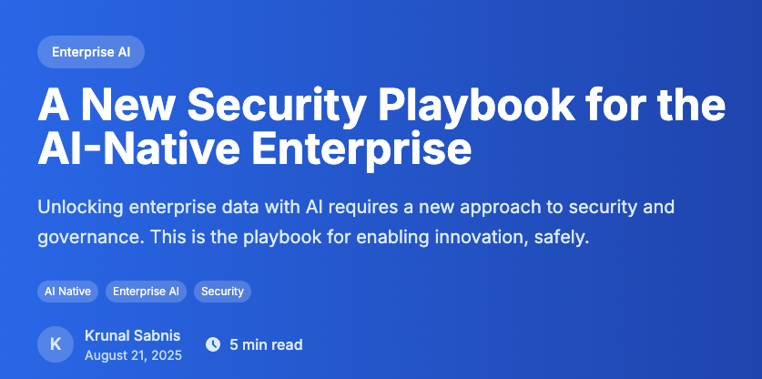 A New Security Playbook for the AI-Native Enterprise